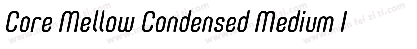 Core Mellow Condensed Medium Italic字体转换